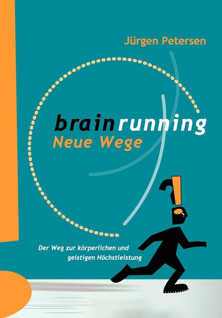 Jürgen Petersen - Brainrunning - neue Wege, Häftad