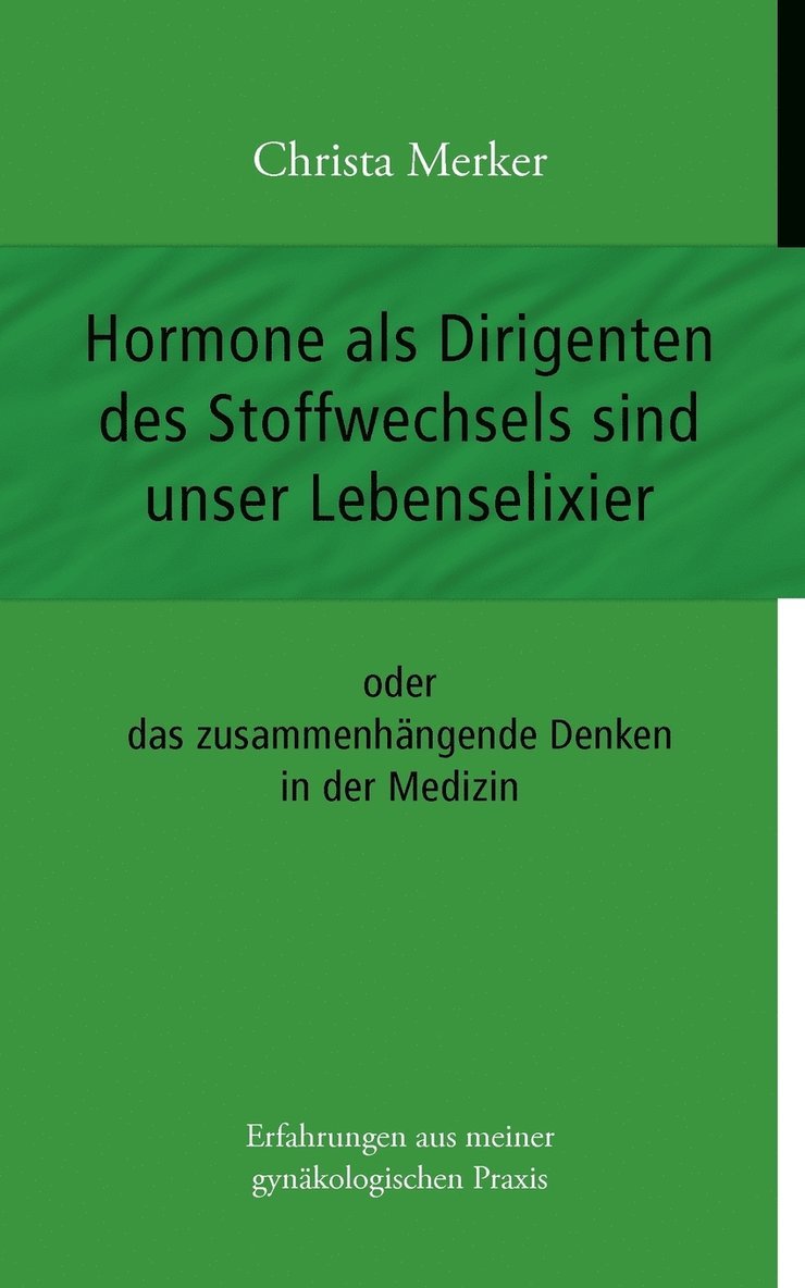Christa Merker - Hormone als Dirigenten des Stoffwechsels sind unser Lebenselixier, Häftad