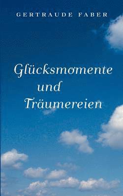 bokomslag Glücksmomente und Träumereien