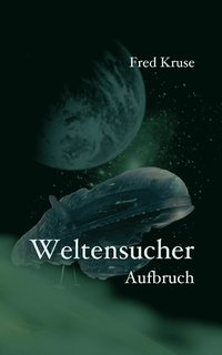 bokomslag Weltensucher - Aufbruch (Band 1)