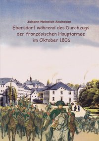 bokomslag Ebersdorf whrend des Durchzugs der franzsischen Hauptarmee unter Napoleon im Oktober 1806