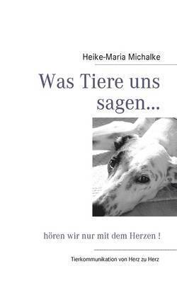 Was Tiere uns sagen... 1