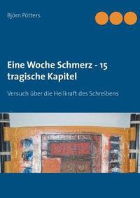 bokomslag Eine Woche Schmerz - 15 tragische Kapitel