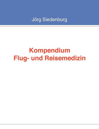 bokomslag Kompendium Flug- und Reisemedizin