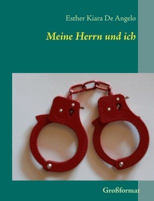 Esther Kiara De Angelo - Meine Herrn und ich, Häftad