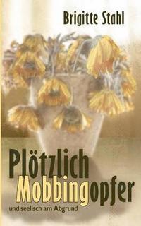 bokomslag Plötzlich Mobbingopfer