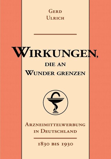 Gerd Ulrich - Wirkungen, die an Wunder grenzen, Häftad