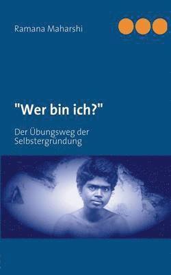 Ramana Maharshi - "Wer bin ich?", Häftad