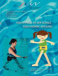 bokomslag Aqua Fitness in der Schule & Aqua Nordic Walking