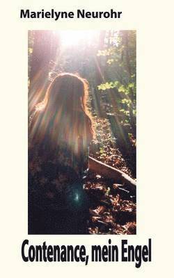 Marielyne Neurohr - Contenance, mein Engel, Häftad