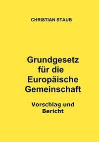 bokomslag Grundgesetz für die Europäische Gemeinschaft - Vorschlag und Bericht