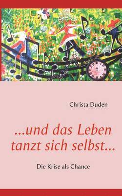 bokomslag ...und das Leben tanzt sich selbst...