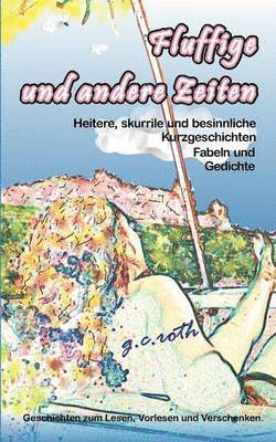 G C Roth, G. C. Roth, g.c. roth, G C Satzstudio Roth, G. C. Satzstudio Roth, g.c. Satzstudio Roth - Fluffige und andere Zeiten, Häftad