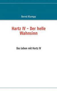 bokomslag Hartz IV - Der helle Wahnsinn