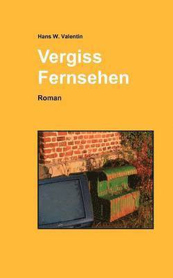 Vergiss Fernsehen 1