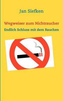 Jan Siefken - Wegweiser zum Nichtraucher, Häftad