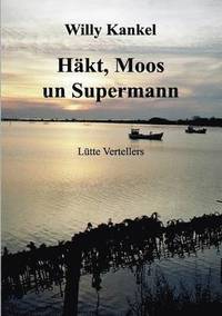 bokomslag Hkt, Moos un Supermann