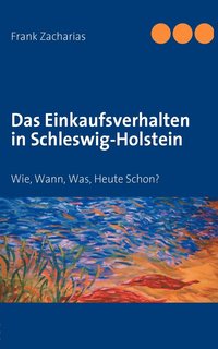 bokomslag Das Einkaufsverhalten in Schleswig-Holstein