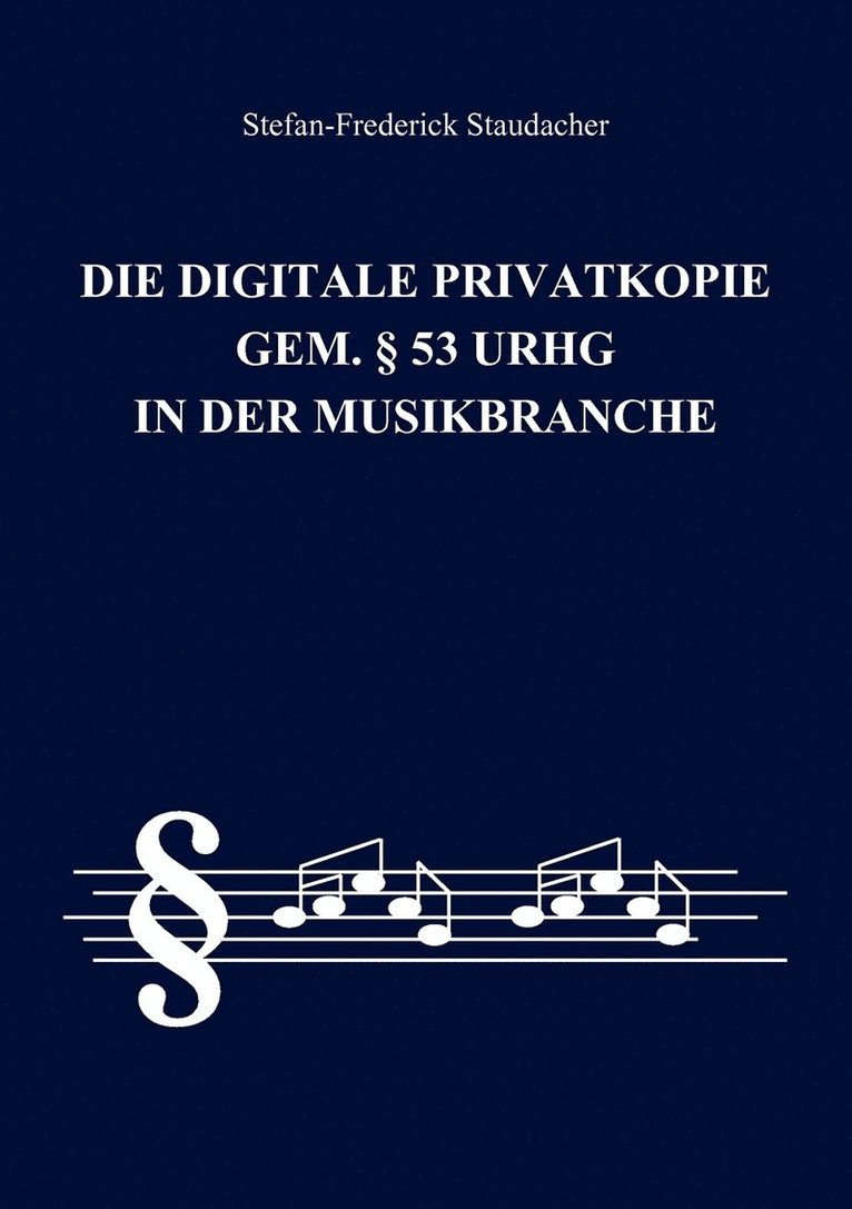 Die digitale Privatkopie gem.  53 UrhG in der Musikbranche 1