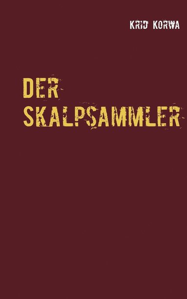 bokomslag Der Skalpsammler