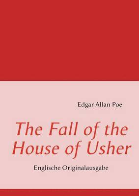 Edgar Allan Poe - Fall of the House of Usher, Häftad