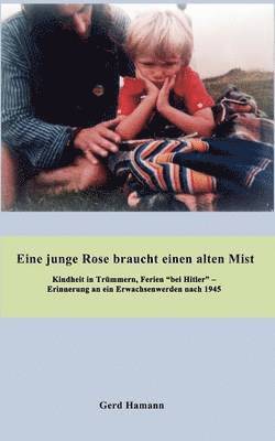 bokomslag Eine junge Rose braucht einen alten Mist