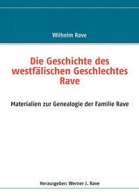 bokomslag Die Geschichte des westflischen Geschlechtes Rave