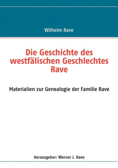 bokomslag Die Geschichte des westflischen Geschlechtes Rave