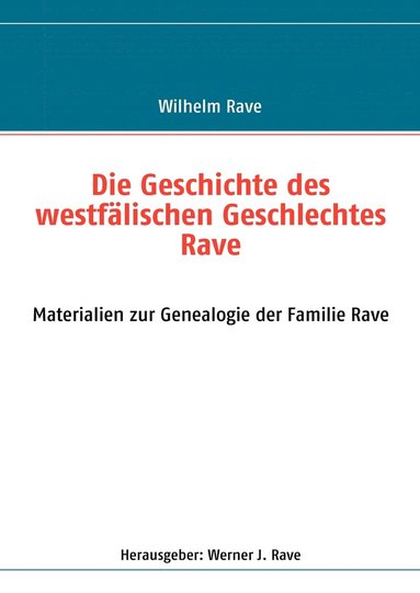 bokomslag Geschichte des westfälischen Geschlechtes Rave