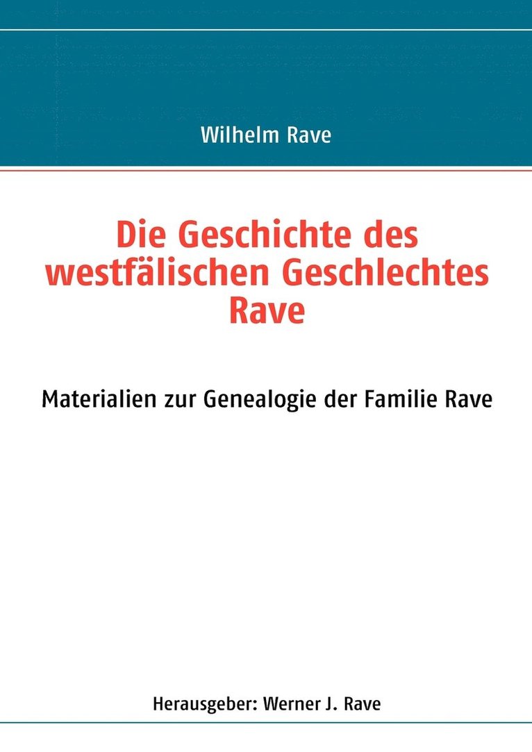 Die Geschichte des westflischen Geschlechtes Rave 1