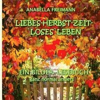 bokomslag Liebes Herbstzeit-Loses Leben