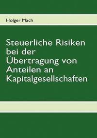 bokomslag Steuerliche Risiken bei der bertragung von Anteilen an Kapitalgesellschaften