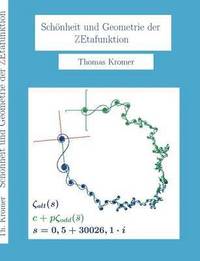 bokomslag Schnheit und Geometrie der Zetafunktion