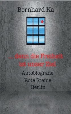 bokomslag ... denn die Freiheit ist unser Ziel
