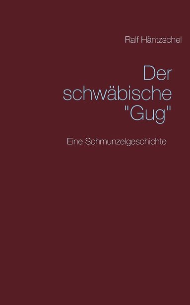 bokomslag Der schwbische &quot;Gug&quot;