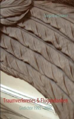 Sonja Buchmann - Traumverlorenes & Fluggedanken, Häftad