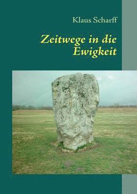 Zeitwege in die Ewigkeit 1