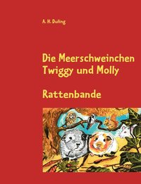 bokomslag Die Meerschweinchen Twiggy und Molly