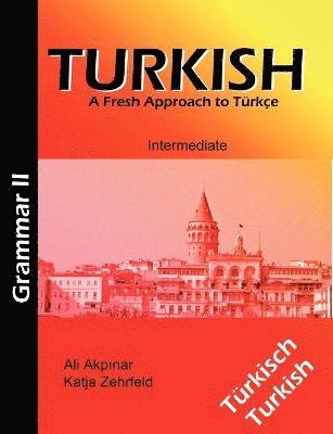 Katja Zehrfeld, Ali Akpinar - Turkish Grammar II / Türkische Grammatik II, Häftad
