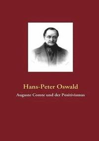 bokomslag Auguste Comte und der Positivismus