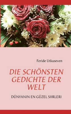 Feride Utkuseven - Die Schönsten Gedichte Der Welt, Häftad
