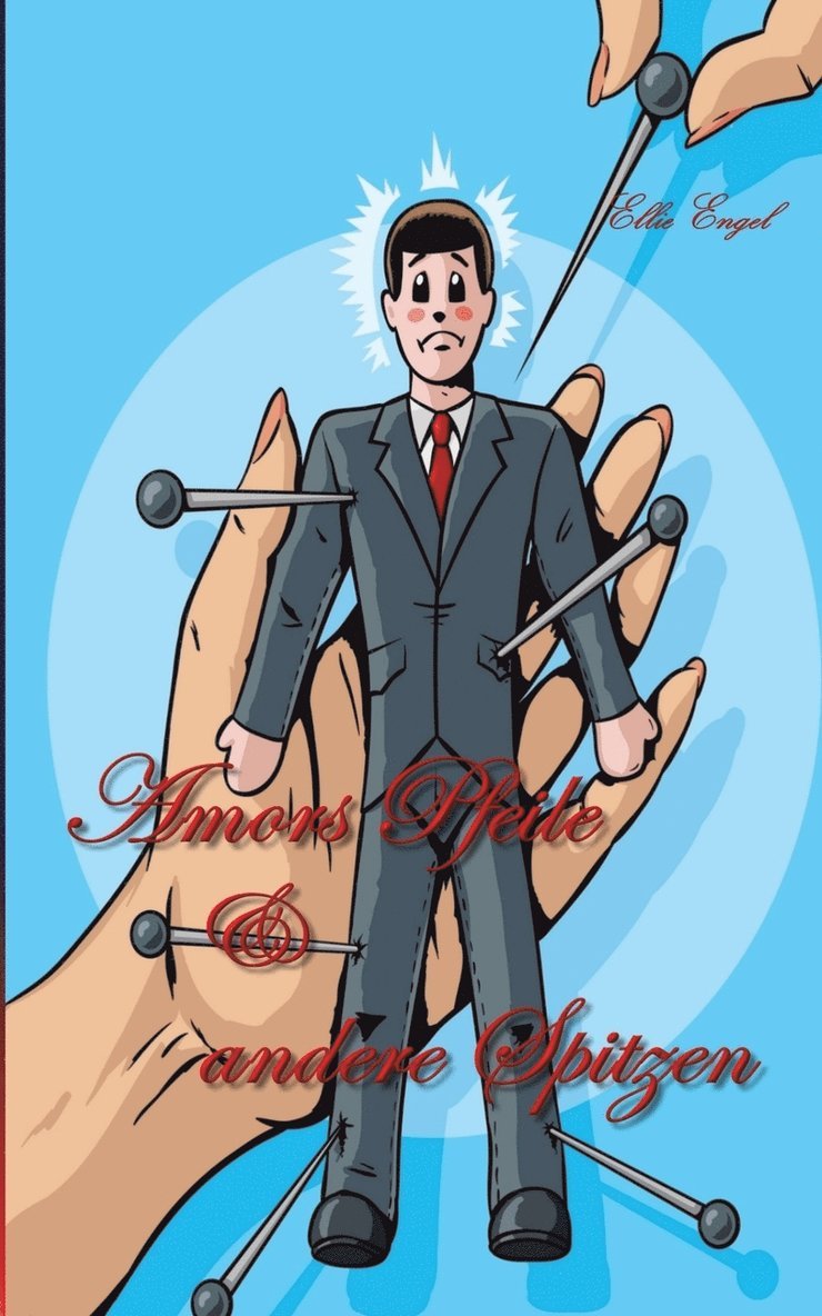 Amors Pfeile und andere Spitzen