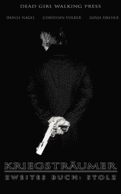 Daniel Nagel, Christian Volker, Sonja Dreher - Kriegsträumer, Häftad