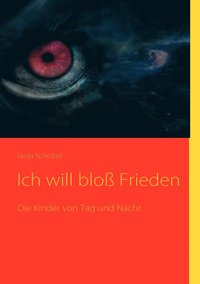 bokomslag Ich will bloß Frieden