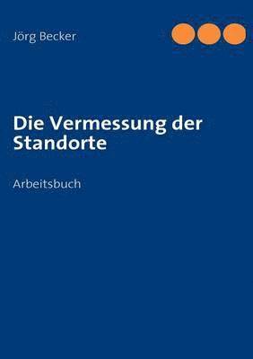 bokomslag Die Vermessung der Standorte