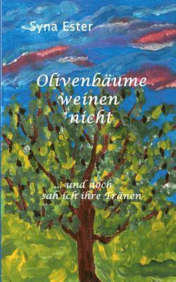 Syna Ester - Olivenbäume weinen nicht, Häftad