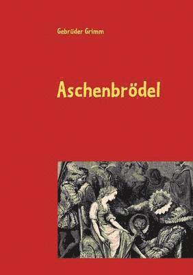 Gebrüder Grimm - Aschenbrödel, Häftad