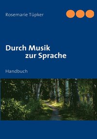 bokomslag Durch Musik zur Sprache