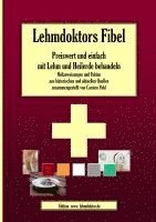bokomslag Lehmdoktors Fibel. Preiswert und einfach mit Lehm und Heilerde behandeln