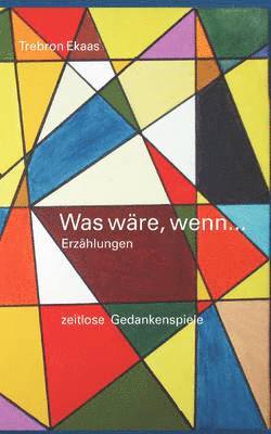 bokomslag Was wäre, wenn...